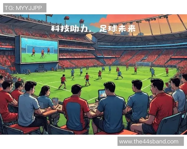 足球球队崛起之路如何影响全球体育文化与球迷心态的转变 足球球队崛起之路如何影响全球体育文化与球迷心态的转变